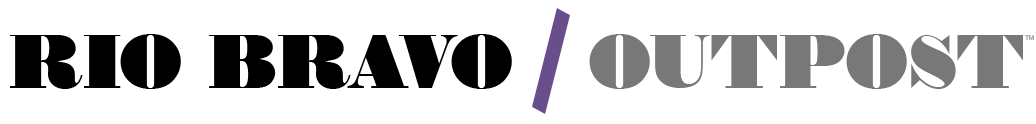 Rio Bravo Outpost